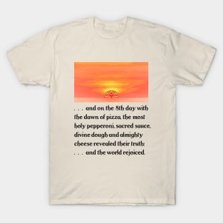 The Dawn of Pizza T-Shirt